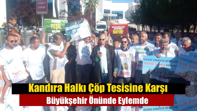 Kandıra Akçakese’ye yapılması planlanan çöp tesisi, çevre endişeleri nedeniyle vatandaşların