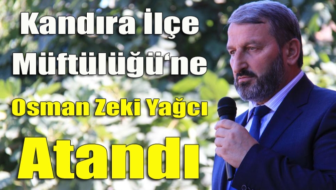 Kandıra İlçe Müftüsü Burhan Bilgin, Kocaeli il Müftü yardımcılığına atandı.