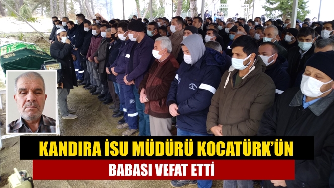 Kandıra İSU şube müdürü Hakan Kocatürk’ün babası Selahattin Kocatürk (70),
