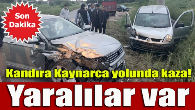 Kandıra Kaynarca yolunda iki aracın kafa kafaya çarpıştığı kazada her