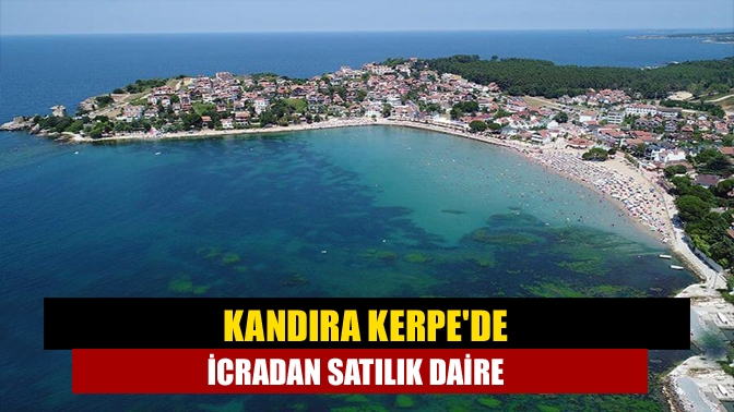 Kandıra Kerpe'de bulunan 135 m² daire (3/8 hisseli) icradan satılıyor