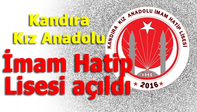 Kandıra’nın ilk kız lisesi olan Kız Anadolu İmam Hatip Lisesi,