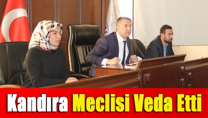 Kandıra Belediye Meclisi, 31 Mart Yerel Seçimleri öncesi son toplantısını