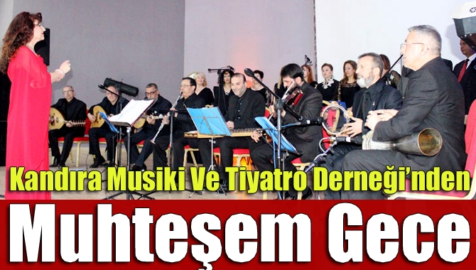 Kandıra Musiki ve Tiyatro Derneği yöneticileri ve üyeleri tarafından geleneksel