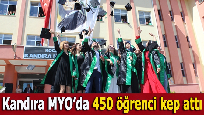 Kandıra Meslek Yüksekokulu’nda eğitimini tamamlayan 450 öğrenci, düzenlenen mezuniyet töreninde
