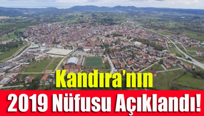 Kandıra’nın 2018 yılında 51 bin 348 olan nüfusu 2019 yılında
