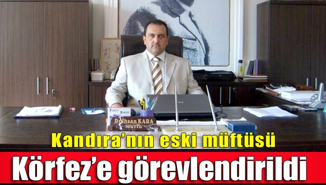 Yurt dışında görev yaptıktan sonra Kandıra’ya vaiz olarak geri dönen
