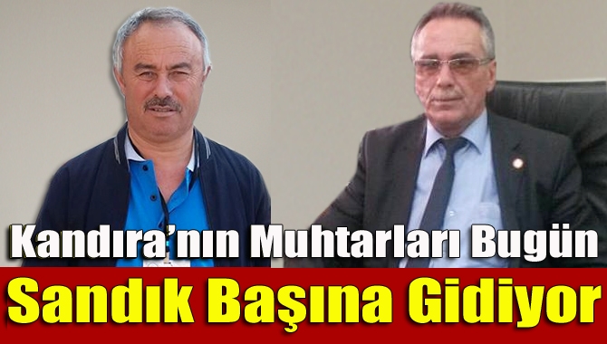 Türkiye Muhtarlar Derneği Kandıra Şubesi, yeni başkanını seçmek için bugün