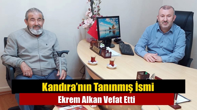 Kandıra’nın siyaset ve esnaf camiasında yakından tanınan isimlerinde Ekrem Alkan