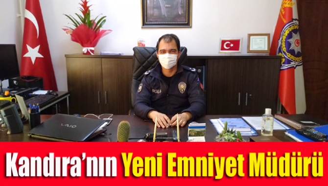 Kandıra İlçe Emniyet Müdürlüğü’ne atanan İlker  Kaya, görevine başladı.