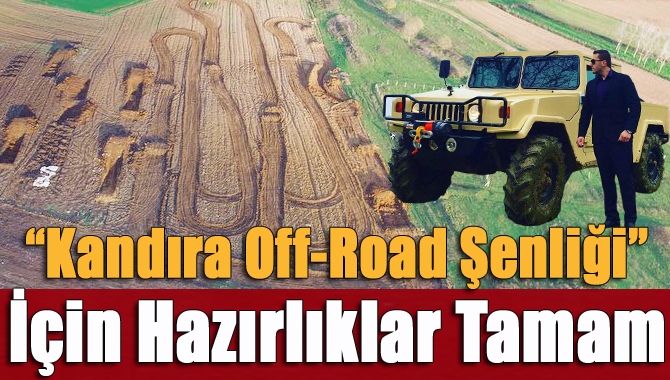Kandıra önemli bir Offroad Şenliğine ev sahipliği yapacak. 18 Kasım