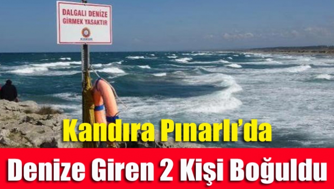 Kandıra Pınarlı’da denize giren 2 kişi boğuldu. Şahıslardan Hüsniye Dilek