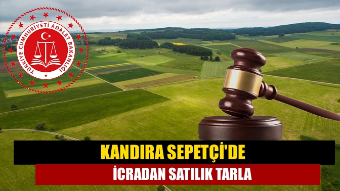 Kandıra'da Sepetçi Köyünde 120 ada 77 parselde bulunan tarla icradan