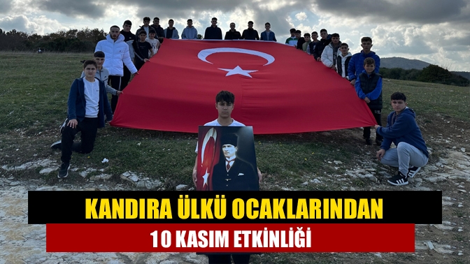 Ülkü Ocakları Kandıra İlçe Başkanlığı olarak, 10 Kasım Atatürk'ü Anma