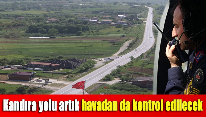 İl Jandarma ekipleri, İzmit Kandıra yolunda havadan ve karadan trafik