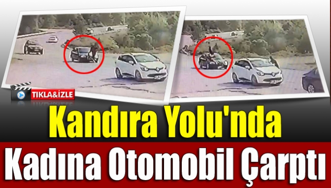 Kandıra yolunda karşıdan karşıya geçmeyen çalışan bir kadın hızla gelen