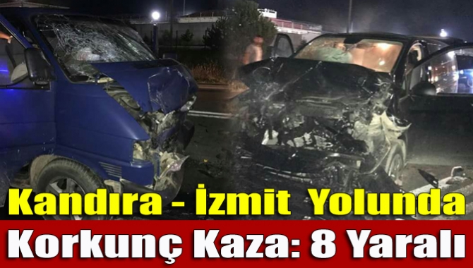 İzmit-Kandıra yolu cezaevi mevkiinde iki minibüsün karıştığı trafik kazasında 8