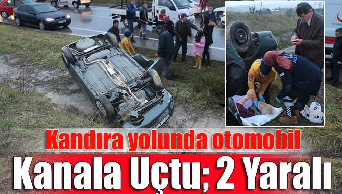 Kandıra'da meydana gelen kazada, ıslak zeminde direksiyon hakimiyeti kaybedilen otomobil