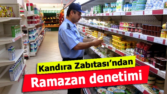 Kandıra Belediyesi Zabıta Müdürlüğü ekipleri Ramazan ayında vatandaşın huzur içinde