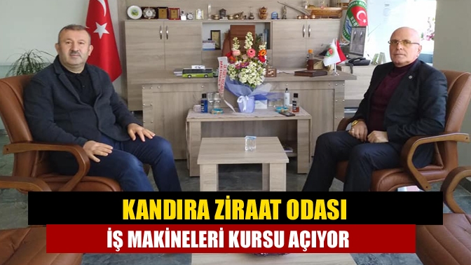 Kandıra Ziraat Odası Başkanı Erdal Çetin, iş makineleri operatörlük kurslarına