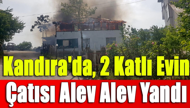Kandıra Babaköy Mahallesi'nde meydana gelen yangında 2 katlı bir evin