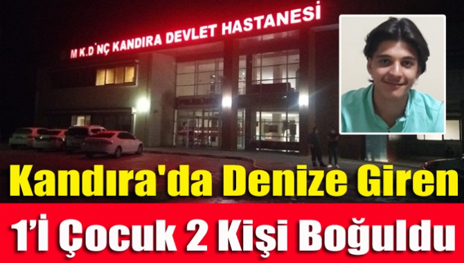 Kandıra'da girdikleri denizde akıntıya kapılan 1'i çocuk 2 kişi hayatını