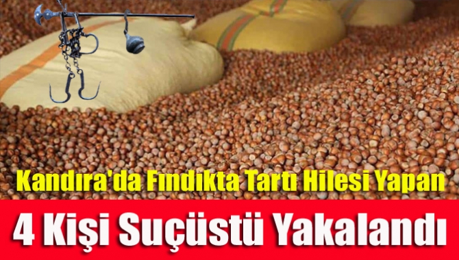 Kandıra ilçesinde, satın aldıkları fındıkları tarttıkları sırada kiloyu eksik söyleyerek