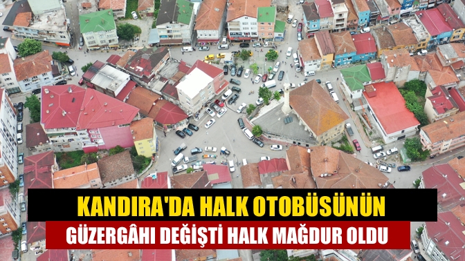 Kandıra batı köylerine giden toplu taşıma araçlarının güzergahının değişmesi sonucu