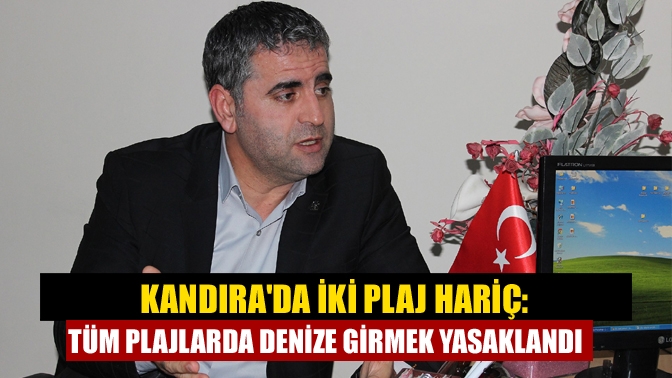 Kandıra Belediye Başkanı Adnan Turan Kandıra'da belirli plajlar dışında denize