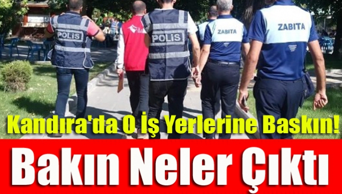 Kandıra'da polis, zabıta ve İlçe Tarım ve Orman Müdürlüğü ekipleri