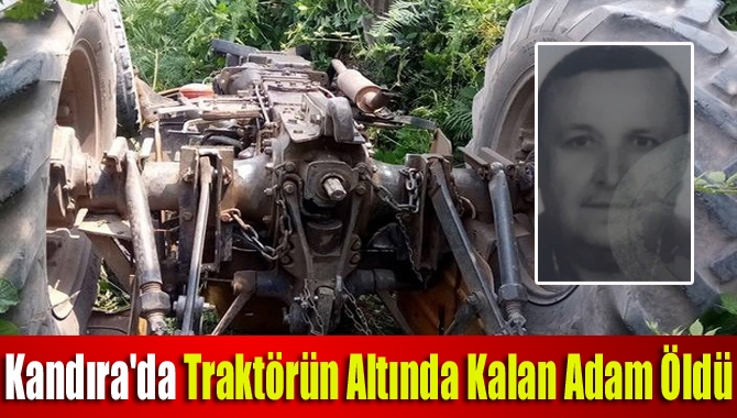 Kandıra'da meydana gelen olayda devrilen traktörün altında kalan Ramazan Karaduman