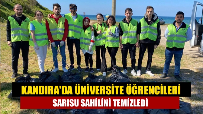 Kandıra Meslek Yüksekokulu öğrencileri Sarısu sahilini temizledi.