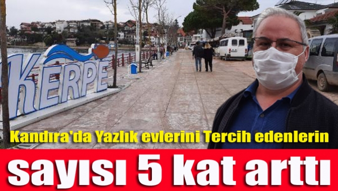 Pandemide yazlık evlerini tercih edenlerin sayısı 5 kat arttı KOCAELİ'nin