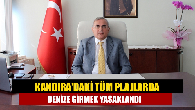 Kandıra Kaymakamı Mehmet Ünal'ın kararı ile Kandıra sahillerindeki olumsuz hava/deniz