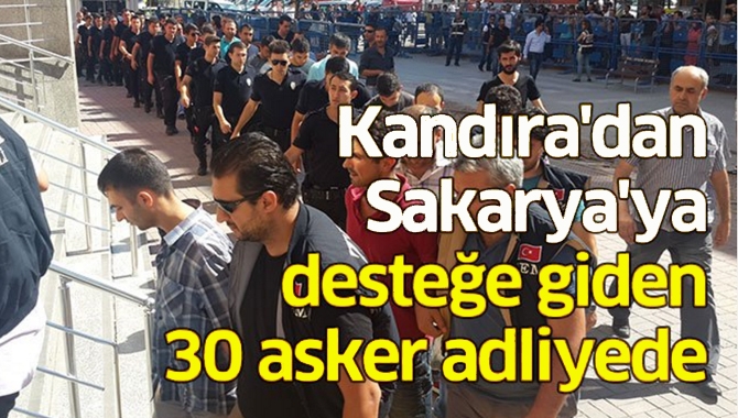 15 Temmuz akşamı Kocaeli Kandıra İlçesinden, Sakarya iline darbe yapan