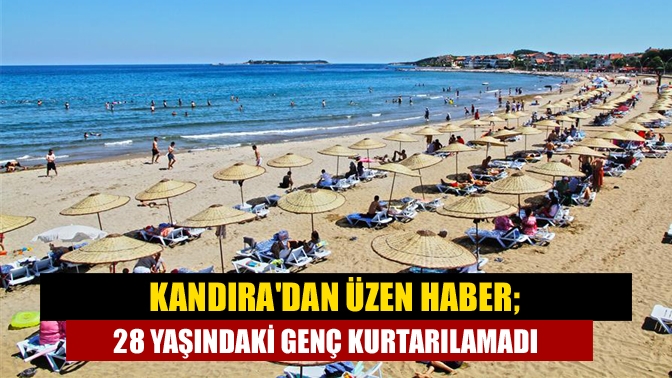 Kandıra Cebeci sahilinde denize girip gözden kaybolan bir genç boğuldu.