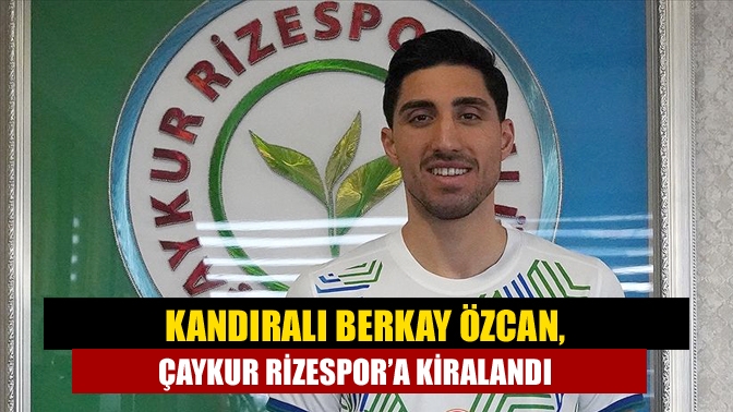 Kandıralı Berkay Özcan'ın kendisini yeşil-mavili renklere bağlayan sözleşmeyi imzaladığı ve