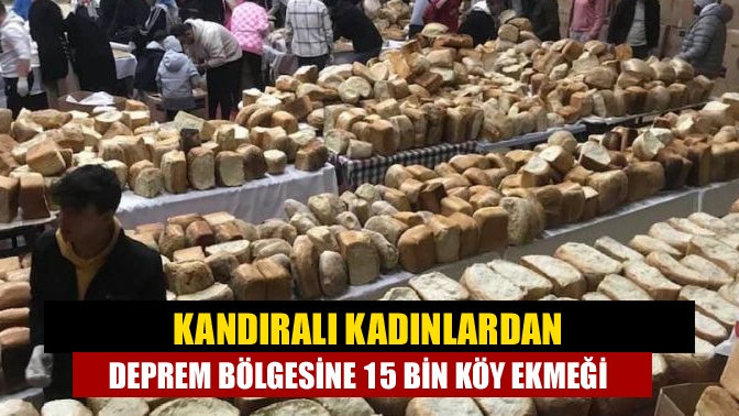 Kandıra’nın çeşitli köylerinde yaşayan kadınlar deprem bölgesine göndermek amacıyla 15