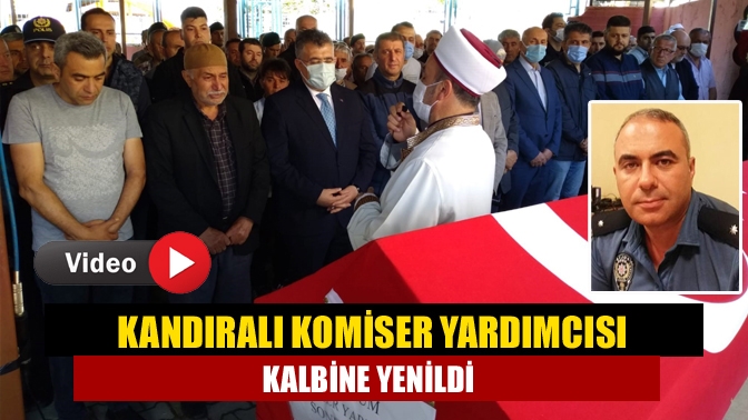 Kandıralı komiser yardımcısı Soner Biçer, Yalova’da sahura kalktıktan sonra kalp