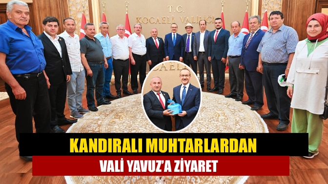 Kandıra Muhtarlar Derneği Başkanı Yüksel Horos ve yönetimindeki muhtarlar, Kocaeli