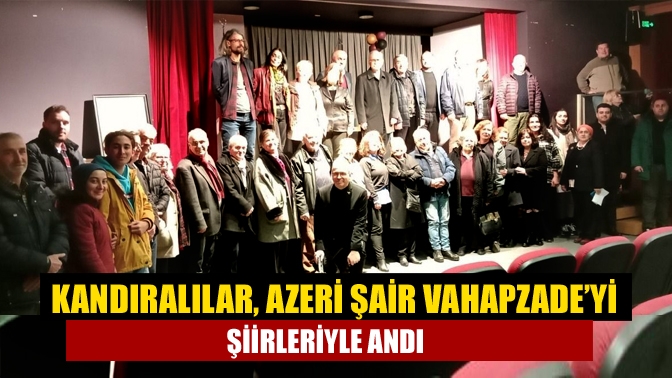 Bizkandırayız Şiir Topluluğu tarafından Kandıra Yelken Sineması’nda düzenlenen programda Azerbaycan’ın
