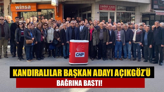 CHP Kandıra Belediye Başkan Adayı Av. Serkan Açıkgöz için karşılama