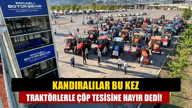 Kandıra’da yapılması planlanan Biyokurutma Teknolojili Entegre Tesisi’nin bölgeye yapılmasını istemeyen