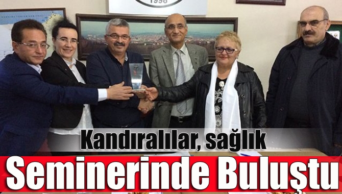Gebze Kandıralılar Derneği üyeleri, sağlık seminerinde buluştu
