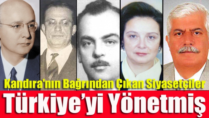 Kandıra’nın Başarılarla Dolu Geçmişi. Başbakanlık, bakanlık ve vekillik gibi önemli