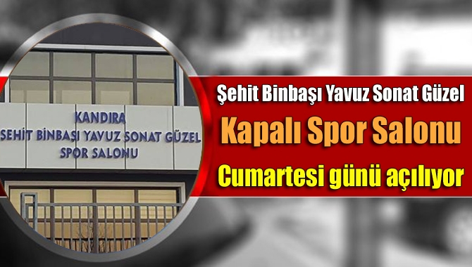 Kandıra’nın en büyük eksikliklerinden biri olan Şehit Binbaşı Yavuz Sonat