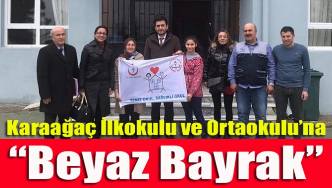 Karaağaç İlkokulu ve Karaağaç Ortaokulu, “Temiz Okul, Sağlıklı Okul Projesi”