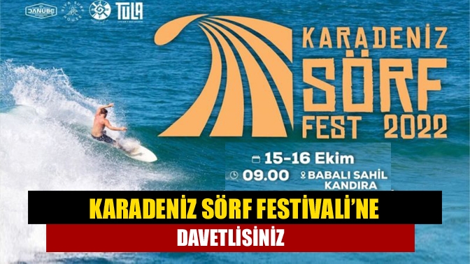 Kocaeli Büyükşehir Belediyesi Karadeniz Sörf Festivali, 15-16 Ekim tarihlerinde Kandıra