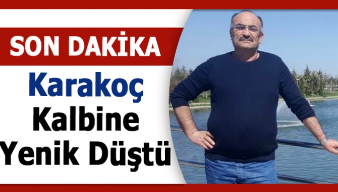 Kandıra’nın tanınmış esnaflarından Mustafa Karakoç, aniden geçirdiği kalp krizi sonrası