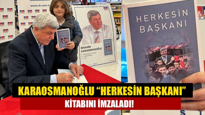 Kocaeli Büyükşehir Belediyesi eski Başkanı İbrahim Karaosmanoğlu’nun ‘Herkesin Başkanı’ isimli